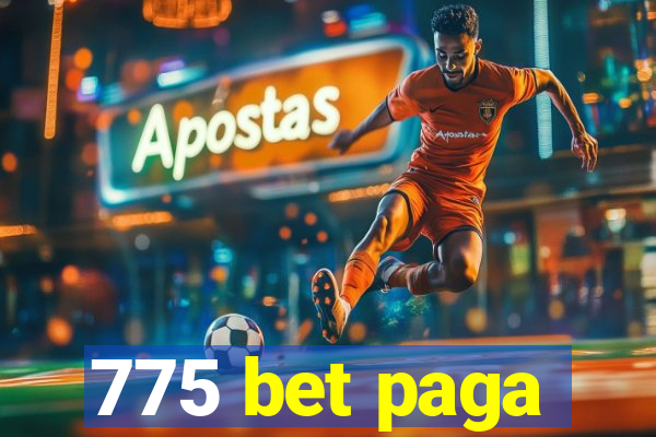 775 bet paga